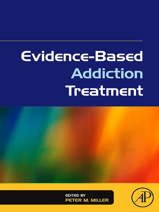 Title details for Evidence-Based Addiction Treatment by Peter M. Miller - Available